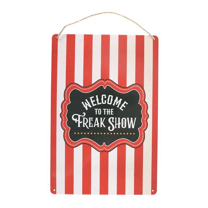 Welcome to the Freakshow Metal Sign fra Something Different